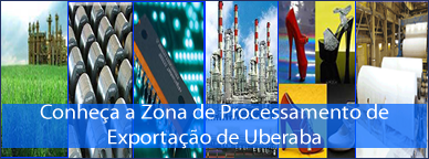 Conheça a Zona de Processamento de Exportação de Uberaba